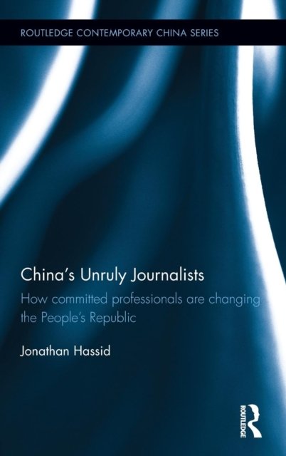 China's Unruly Journalists