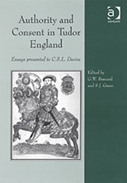 Authority and Consent in Tudor England