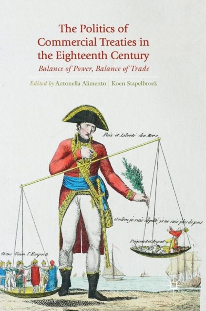 The Politics of Commercial Treaties in the Eighteenth Century