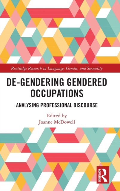 De-gendering Gendered Occupations