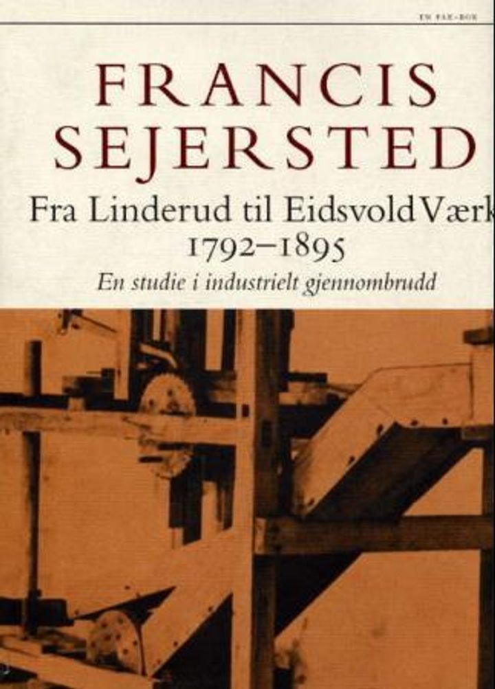 Fra Linderud til Eidsvold værk 1792-1895 - en studie i industrielt gjennombrudd