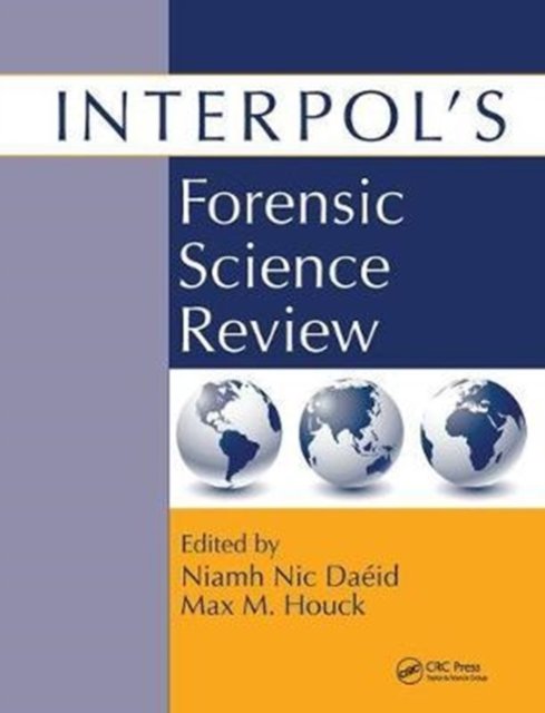 Interpol''s Forensic Science Review