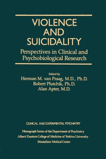 Violence And Suicidality : Perspectives In Clinical And Psychobiological Research