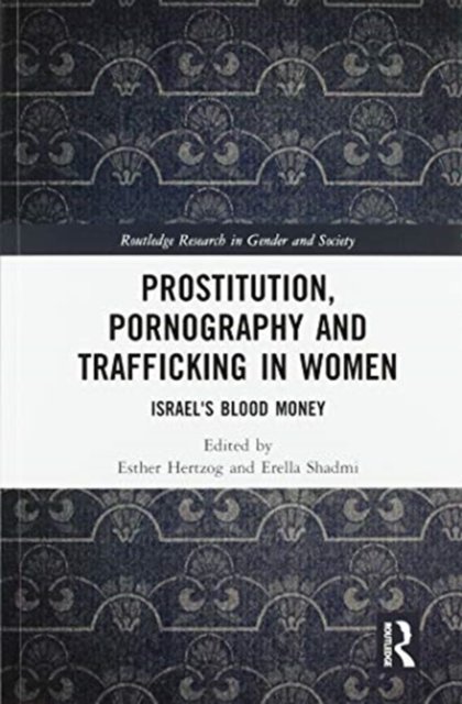 Prostitution, Pornography and Trafficking in Women