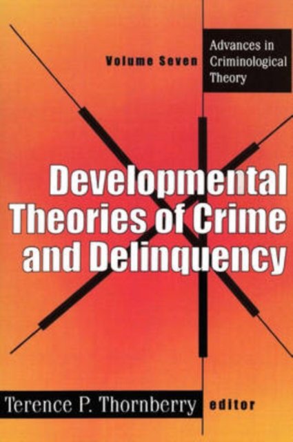 Developmental Theories of Crime and Delinquency
