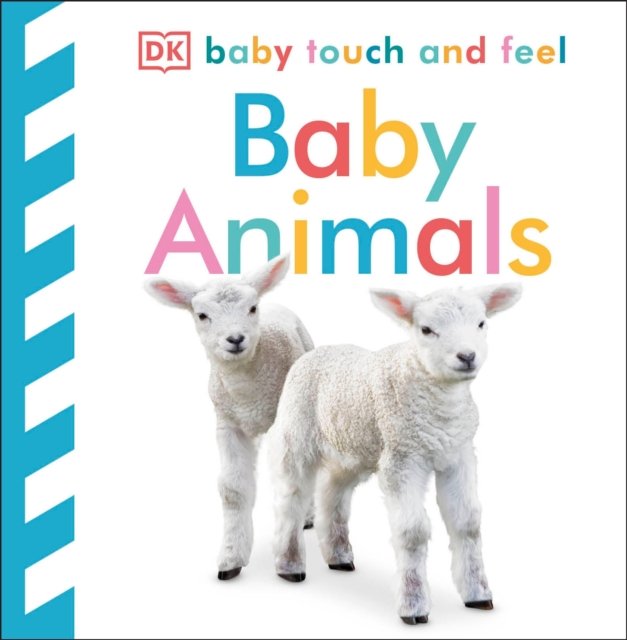 Baby Touch and Feel Baby Animals