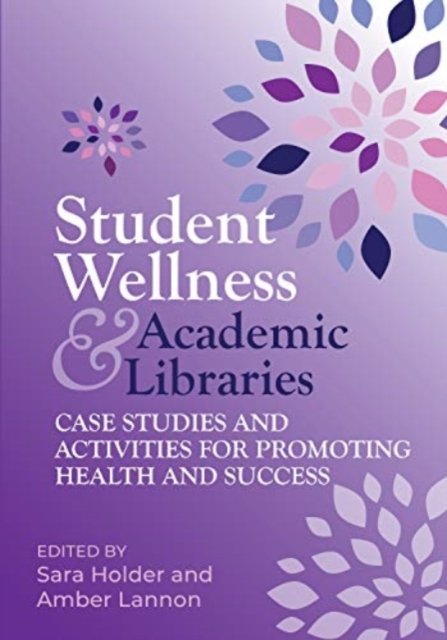 Student Wellness and Academic Libraries