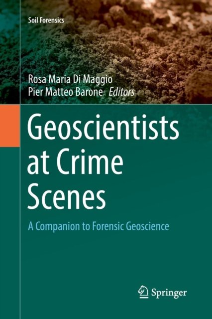Geoscientists at Crime Scenes