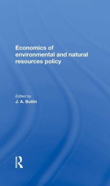 The Economics Of Environmental And Natural Resources Policy