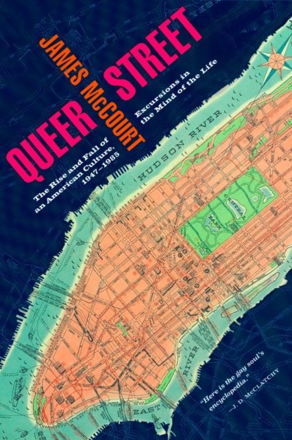 Queer Street – The Rise and Fall of an American Culture 1947–1985