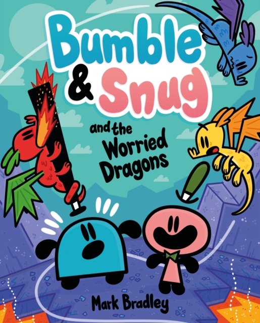 Bumble and Snug and the Worried Dragons