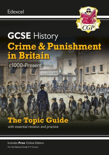 New GCSE History Edexcel Revision & Exam Practice - Crime and Punishment in Britain, c1000-Present