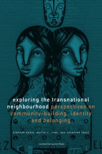 Exploring the Transnational Neighbourhood