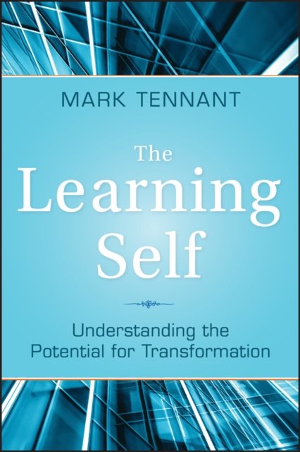 The Learning Self – Understanding the Potential for Transformation