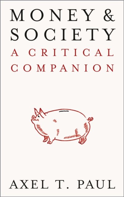 Money and Society – A Critical Companion