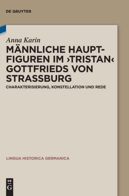 Mannliche Hauptfiguren im "Tristan" Gottfrieds von Straßburg