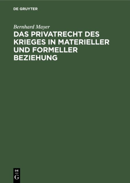 Privatrecht des Krieges in materieller und formeller Beziehung