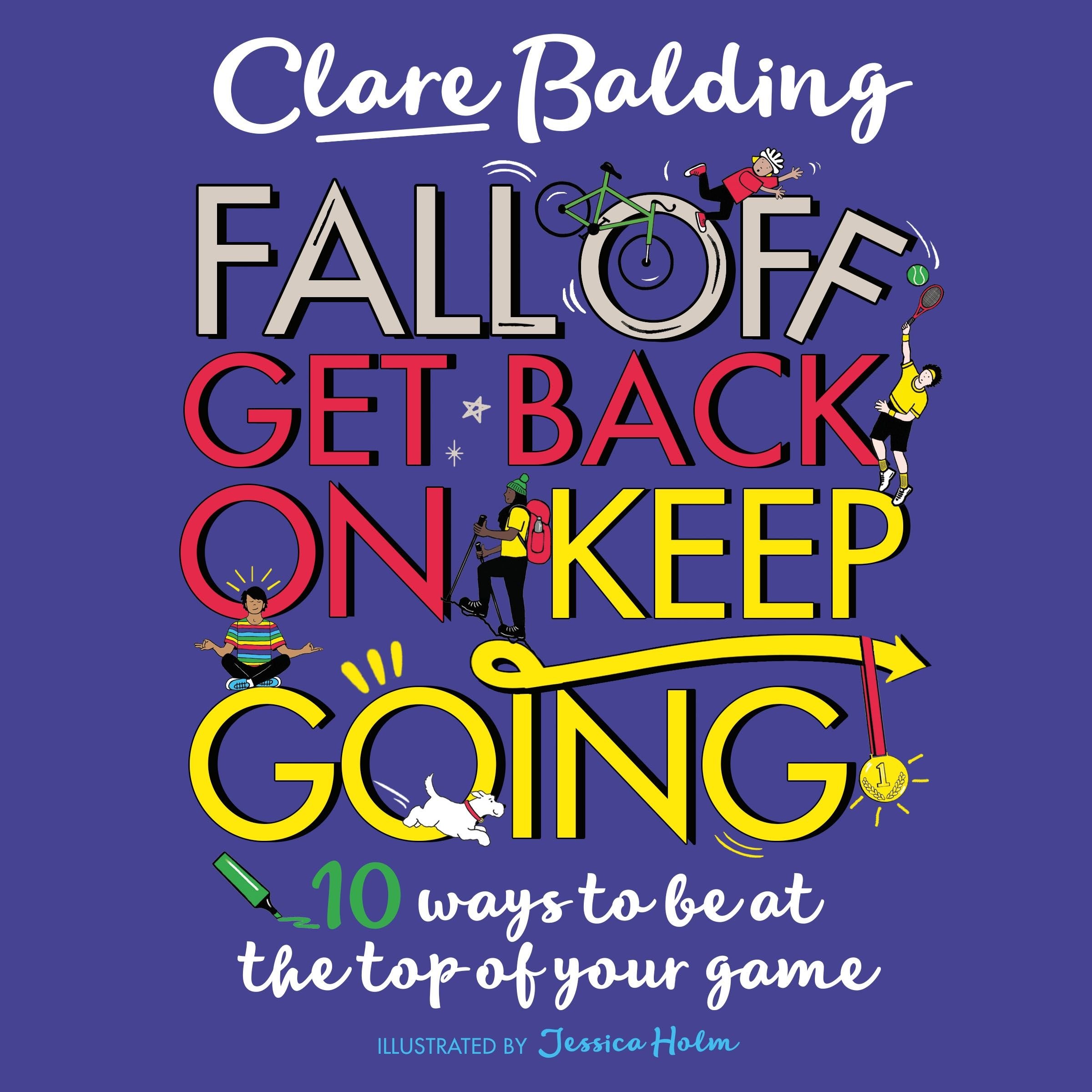Fall Off, Get Back On, Keep Going