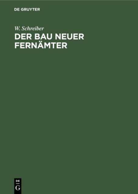 Der Bau Neuer Fernamter