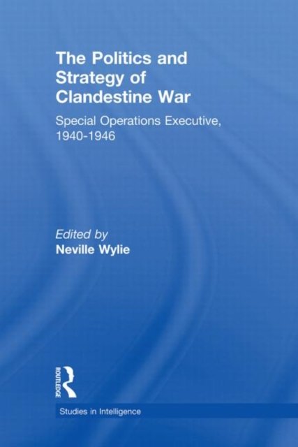 The Politics and Strategy of Clandestine War
