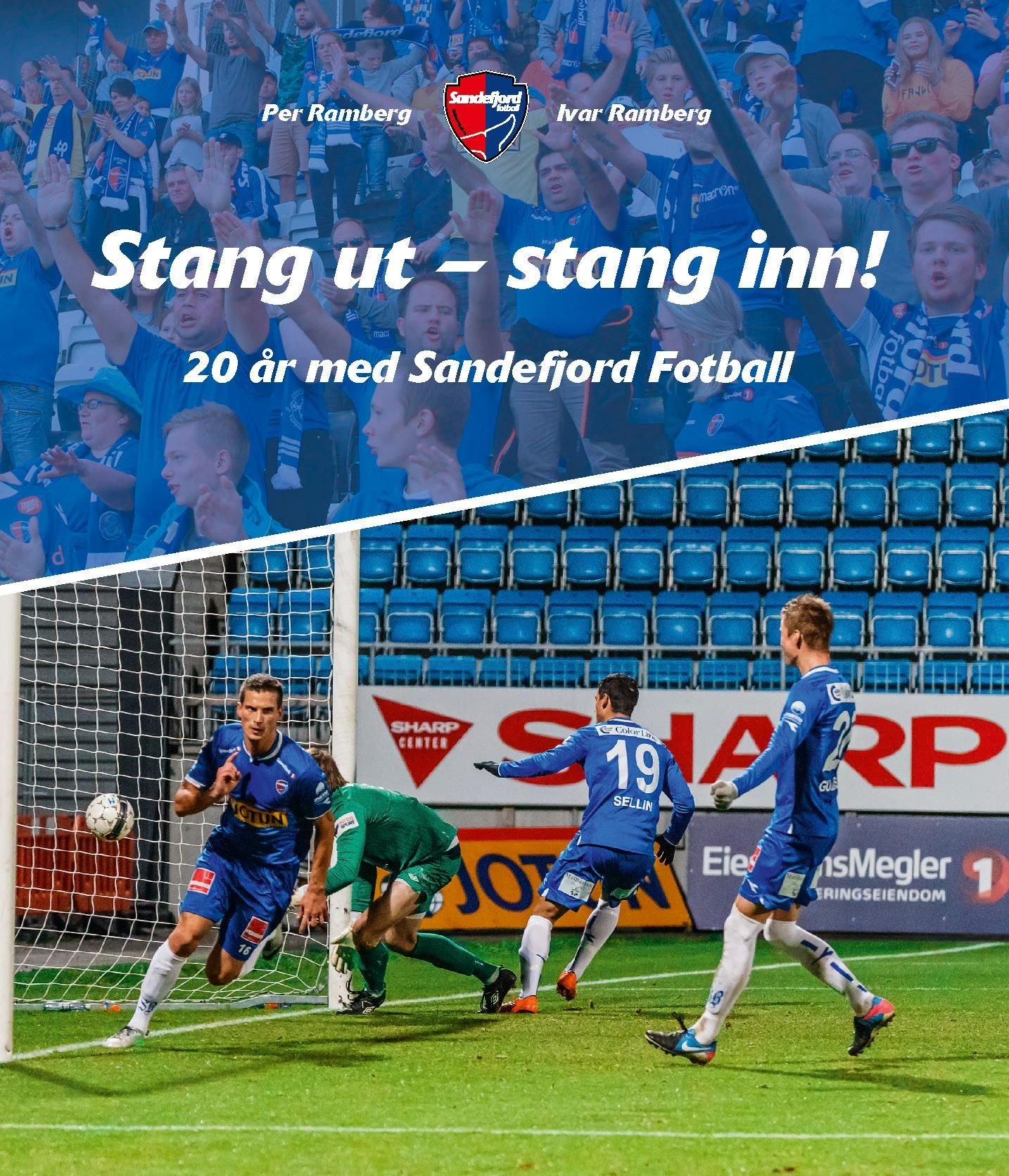Stang ut - stang inn! - 20 år med Sandefjord fotball