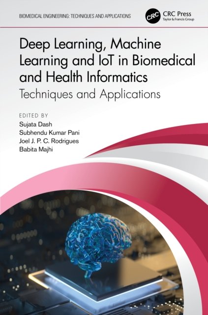 Deep Learning, Machine Learning and Iot in Biomedical and Health Informatics