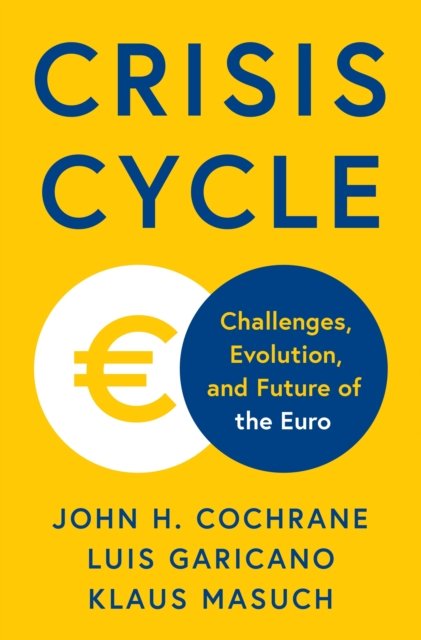 Crisis Cycle – Challenges, Evolution, and Future of the Euro