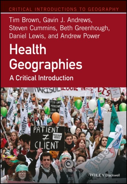 Health Geographies – A Critical Introduction