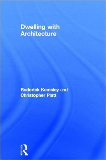 Dwelling with Architecture