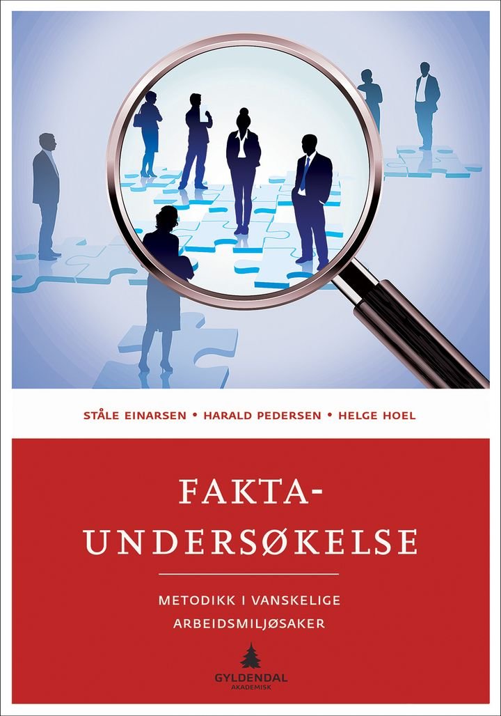 Faktaundersøkelse - metodikk i vanskelige arbeidsmiljøsaker