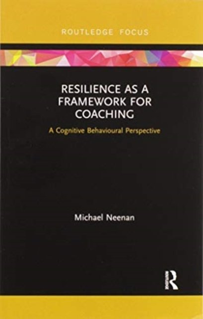 Resilience As a Framework for Coaching