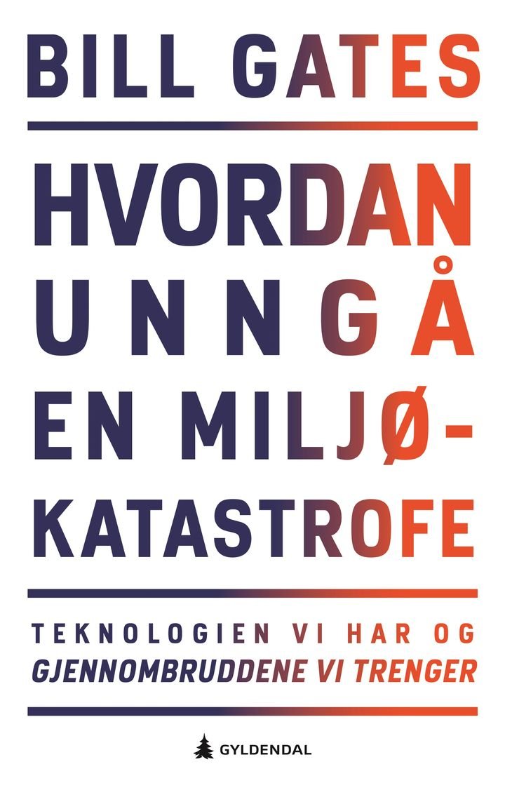Hvordan unngå en miljøkatastrofe - teknologien vi har og gjennombruddene vi trenger