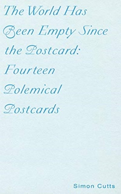 World Has Been Empty Since the Postcard