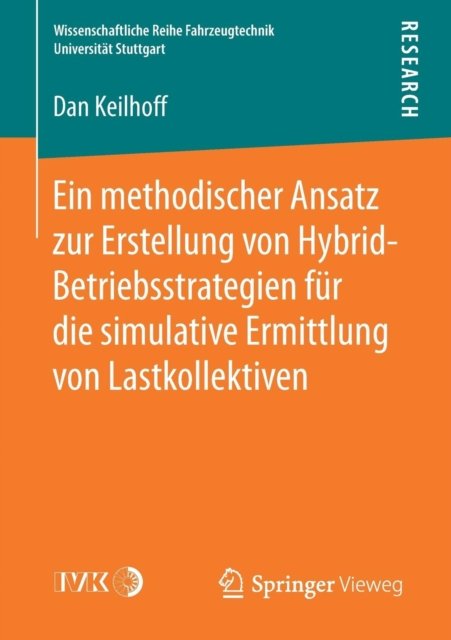 Ein methodischer Ansatz zur Erstellung von Hybrid-Betriebsstrategien fur die simulative Ermittlung von Lastkollektiven