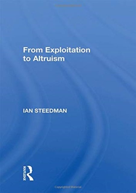 From Exploitation To Altruism
