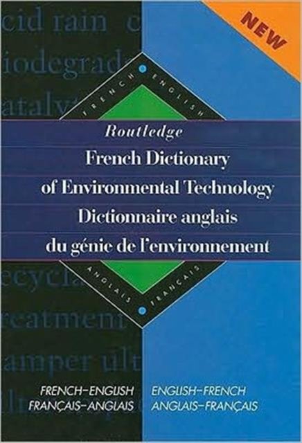 Routledge French Dictionary of Environmental Technology Dictionnaire anglais du genie de l''environnement