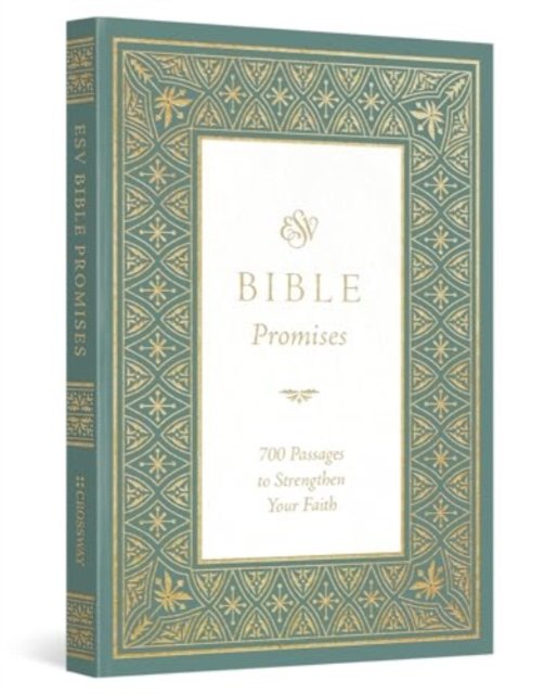 ESV Bible Promises – 700 Passages to Strengthen Your Faith (Paperback)