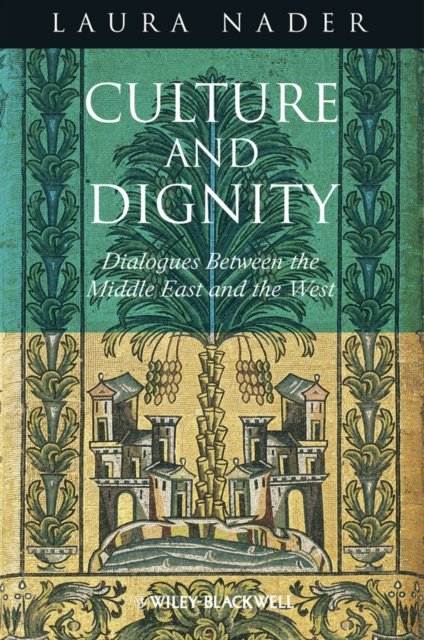 Culture and Dignity – Dialogues Between the Middle East and the West