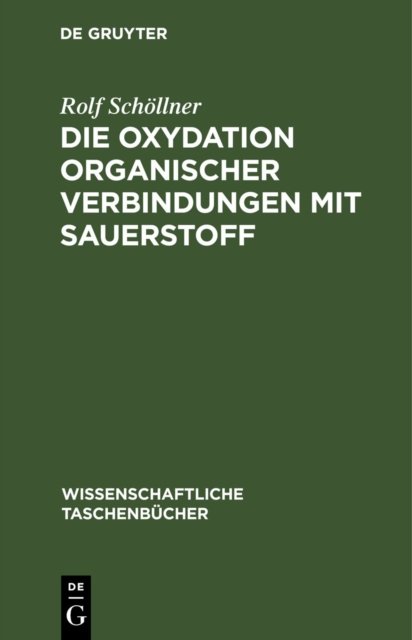 Oxydation organischer Verbindungen mit Sauerstoff