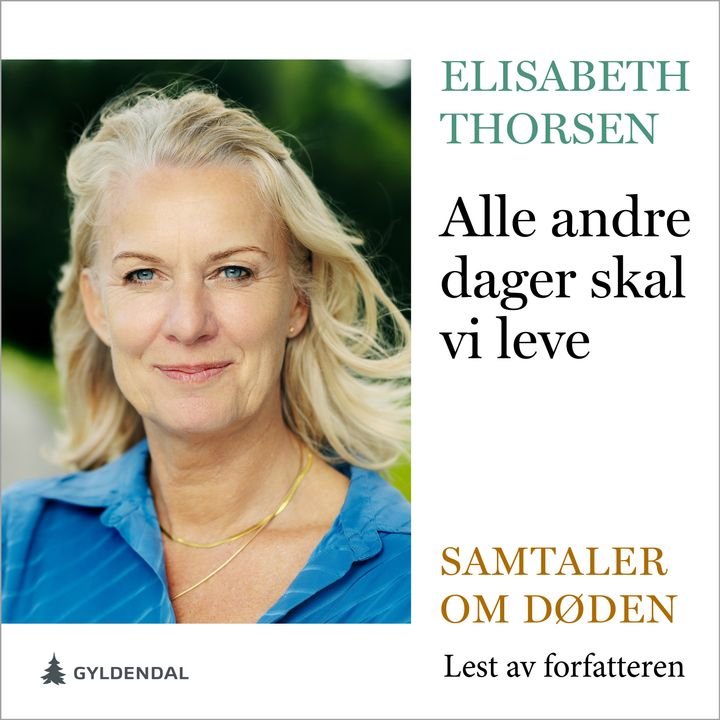 Alle andre dager skal vi leve - samtaler om døden