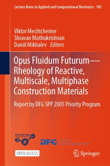 Opus Fluidum Futurum—Rheology of Reactive, Multiscale, Multiphase Construction Materials