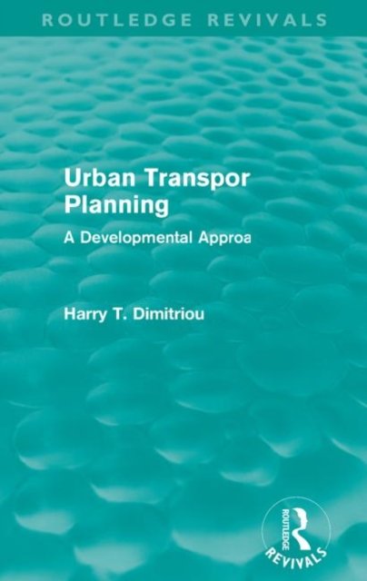 Urban Transport Planning (Routledge Revivals)