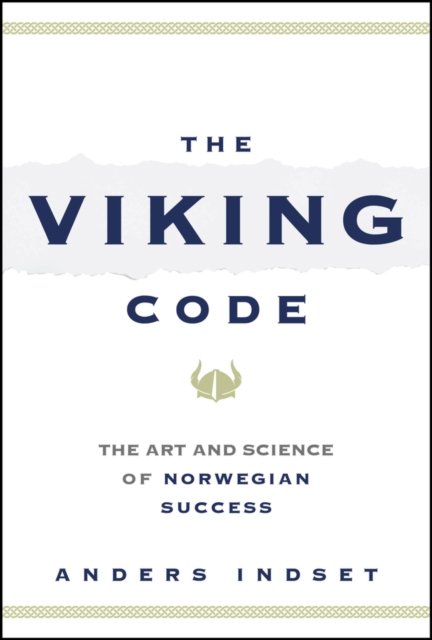 The Viking Code – The Art and Science of Norwegian  Success