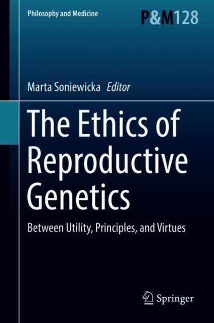 The Ethics of Reproductive Genetics