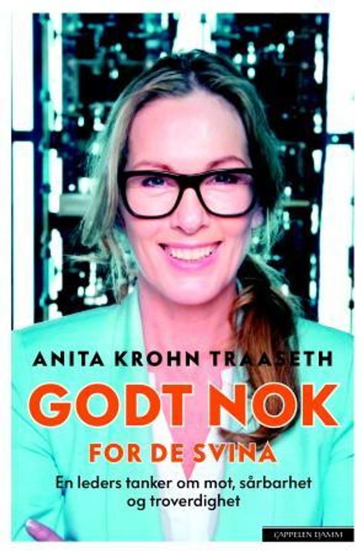 Godt nok for de svina - en leders tanker om mot, sårbarhet og troverdighet