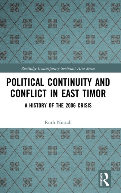 Political Continuity and Conflict in East Timor