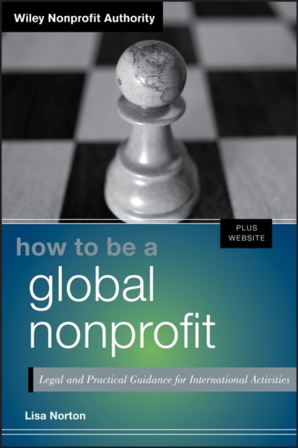 How to Be a Global Nonprofit + Website – Legal and Practical Guidance for International Activities