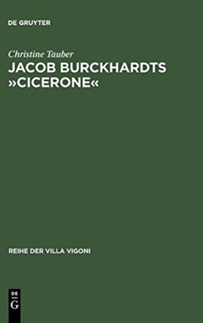 Jacob Burckhardts »Cicerone«