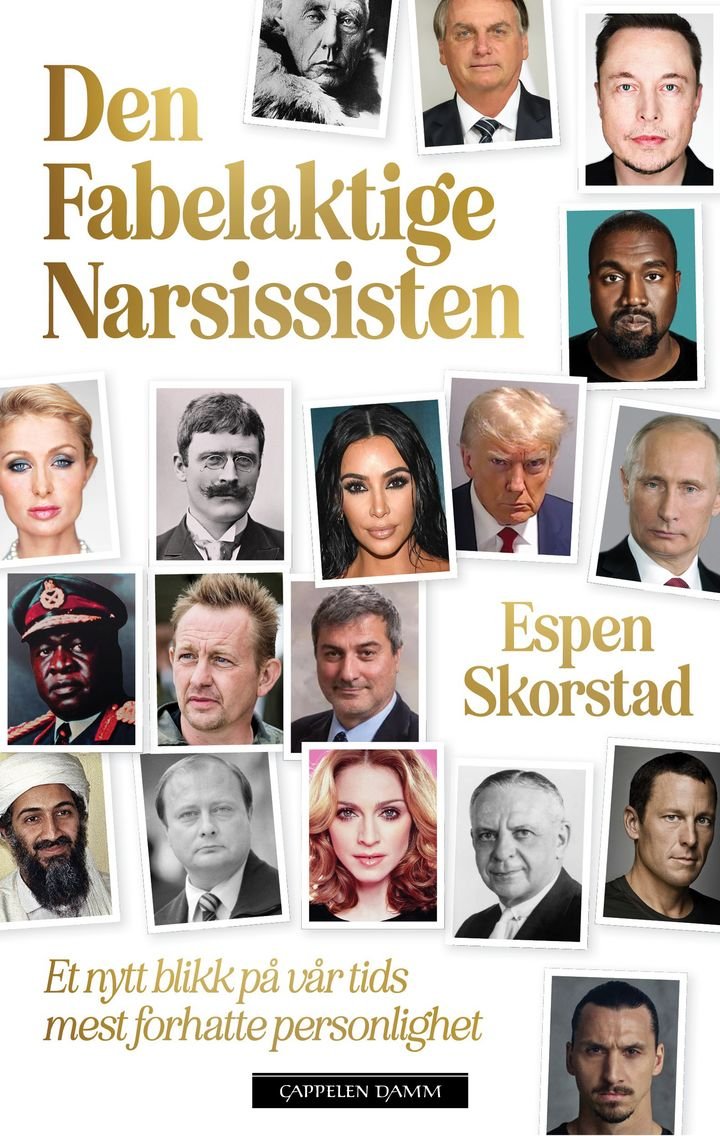 Den fabelaktige narsissisten - et nytt blikk på vår tids mest forhatte personlighet