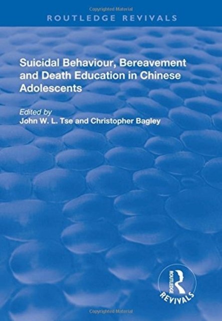 Suicidal Behaviour, Bereavement and Death Education in Chinese Adolescents